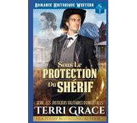 Sous la Protection du Shérif: Romance Historique Western