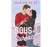 Sous la surface: Une comédie romantique