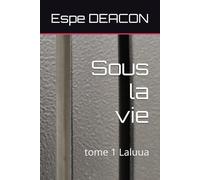 Sous la vie: Laluua