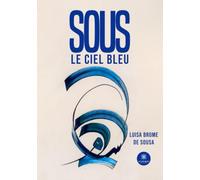 Sous le ciel bleu