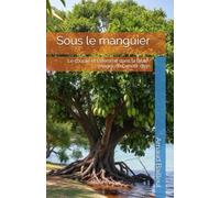 Sous le manguier: Le couple et la femme dans la Bible : images de l’amour divin