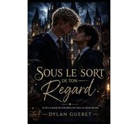 Sous le sort de ton regard