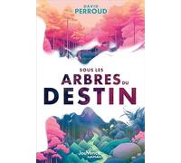 Sous les arbres du destin