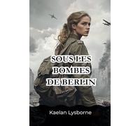 Sous les Bombes de Berlin
