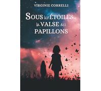Sous les étoiles la valse des papillons (French Edition)