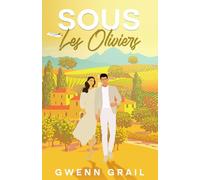 SOUS LES OLIVIERS: ROMANCE CONTEMPORAINE
