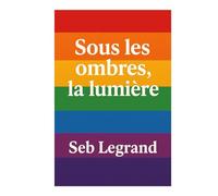 Sous les ombres, la lumière