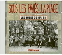 Sous les pavés..la plage-Les tubes de Mai 68 (23 tr., 1993) - Julien Clerc, David McWIlliams, Aphrodite's Child, Mama Cass, Brian Auger..