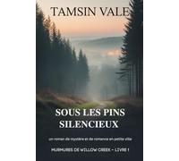 Sous les pins silencieux: un roman de mystère et de romance en petite ville