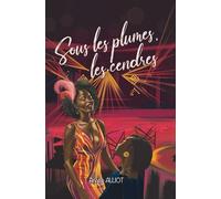 Sous les plumes, les cendres