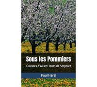 Sous les Pommiers: Gousses d’Ail et Fleurs de Serpolet