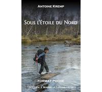 Sous l'Étoile du Nord: Version poche, 1100 km à travers la Laponie Sauvage
