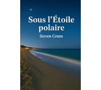 Sous l'Étoile polaire