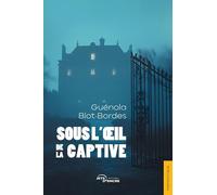 Sous l'œil de la captive