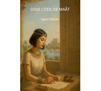 SOUS L'OEIL DE MAÂT