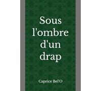 Sous l'ombre d'un drap