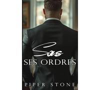 Sous ses ordres: L’histoire d’amour d’un riche milliardaire