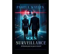 SOUS SURVEILLANCE: 24H pour ne pas se mentir