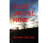 SOUS UN CIEL NOIR