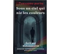 Sous un ciel qui nie les couleurs: 2