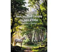 Sous un Pied Cornier en pays d'Othe: Souvenirs et fictions
