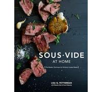 Scott Peabody Lisa Q. Fetterman Meesha Halm Sous Vide at Home (Copertina rigida)