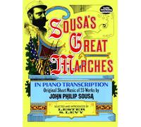 Sousa's Great Marches in Piano Transcription.