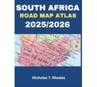 South Africa Road Map Atlas 2025/2026: Comprehensive Highway, Regional, and Scenic Route Guide with Cities, Provinces, and Travel Landmarks