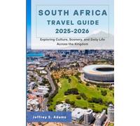 South Africa Travel Guide 2025-2026: Exploring Culture, Scenery, and Daily Life Across the Kingdom