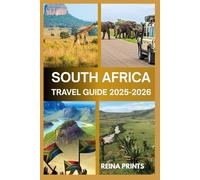 SOUTH AFRICA TRAVEL GUIDE 2025-2026: Your Journey to Safaris, Sunsets, and City Lights.