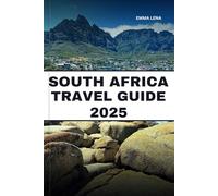 SOUTH AFRICA TRAVEL GUIDE 2025: Discover Stunning Wildlife Safaris, Vibrant Cities, Iconic Landmarks, and Insider Tips for an African Adventure.