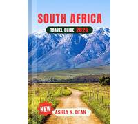 South Africa Travel Guide 2026: Perfect First-Timer’s Guide to Exploring South Africa’s Top Attractions. From Golden Beaches to Wildlife Safaris and Scenic Wineries