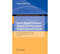 South African Computer Science and Information Systems Research Trends: 46th Annual Conference, SAICSIT 2025, Durban, South Africa, July 17-18, 2025, ... July 17-18, 2025, Proceedings: 2583