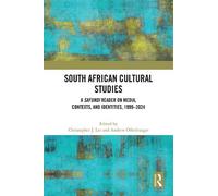 South African Cultural Studies: A Safundi Reader on Media, Contexts, and Identities, 1999-2024