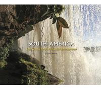 South America: From Machu Picchu to the Amazon rainforest (Travel [Landscape format])