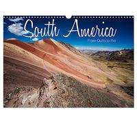 South America - From Quito to Rio (Wall Calendar 2026 DIN A3 landscape), CALVENDO 12 Month Wall Calendar: Hightlights of a continent