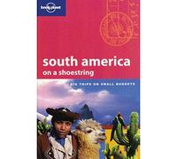 South America on a shoestring [Lingua Inglese]