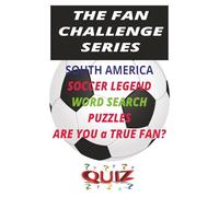 South America Soccer stars Word Search: The Fan Challenge Series: Find the Greatest Players and Moments in South American Football History
