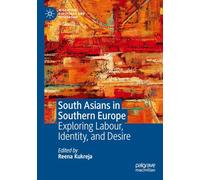 South Asians in Southern Europe: Exploring Labour, Identity, and Desire