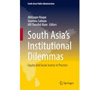 South Asia's Institutional Dilemmas: Equity and Social Justice in Practice
