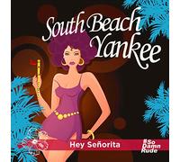 South Beach Yankee - Hey Senorita