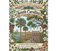 South Carolina Coloring Book for Adults and Teens: Charleston Landmarks, Coastal Beaches, Palmetto Trees, Wildlife, Southern Food and Lowcountry Traditions