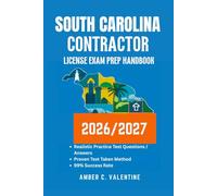 SOUTH CAROLINA CONTRACTOR LICENSE EXAM PREP HANDBOOK: Mastering Property Knowledge to Secure Your Career Success