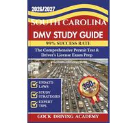 SOUTH CAROLINA DMV STUDY GUIDE: The Comprehensive Permit Test & Driver’s License Exam Prep with 350+ Questions and Answers, Updated Laws, and Study Strategies for 99% Success rate