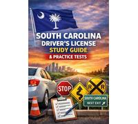 SOUTH CAROLINA DRIVER’s LICENSE STUDY GUIDE: The Essential Pocket Guide to Passing the South Carolina DMV Written & Driving Test on Your First Try