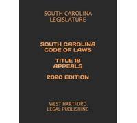 WEST HARTFORD LEG SOUTH CAROLINA CODE OF LAWS TITLE 18 APPEALS 2020 (Tascabile)