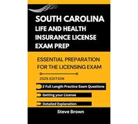 SOUTH CAROLINA LIFE AND HEALTH INSURANCE LICENSE EXAM PREP: Essential Preparation for the Licensing Exam