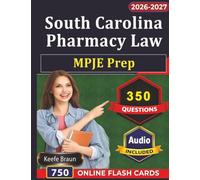 South Carolina Pharmacy Law MPJE Prep: SC MPJE Certification with 350 Practice Questions And Full Rationales