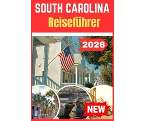 SOUTH CAROLINA REISEFÜHRER 2026