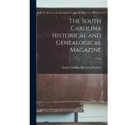 South Carolina The South Carolina Historical and Genealogic (Copertina rigida)